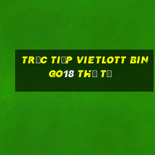 Trực tiếp vietlott Bingo18 thứ tư